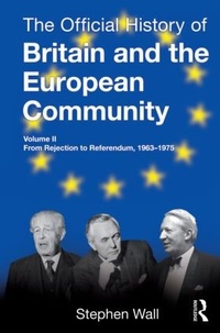 Enlarge image Cover: The Official History of Britain and the European Community, Vol. II - Routledge