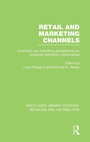 Cover: Retail and Marketing Channels (RLE Retailing and Distribution) - Routledge
