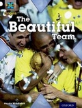Cover: Project X Origins: White Book Band, Oxford Level 10: Working as a Team: The Beautiful Team - Oxford University Press