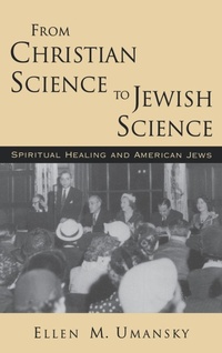 Enlarge image Cover: From Christian Science to Jewish Science - Oxford University Press Inc