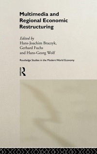 Enlarge image Cover: Multimedia and Regional Economic Restructuring - Routledge