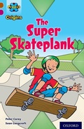 Cover: Project X Origins: Brown Book Band, Oxford Level 10: Fast and Furious: The Super Skateplank - Oxford University Press