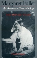 Cover: Margaret Fuller: An American Romantic Life, The Private Years - Oxford University Press Inc