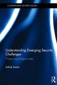 Enlarge image Cover: Understanding Emerging Security Challenges - Routledge
