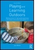 Cover: Playing and Learning Outdoors - Routledge