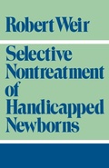 Cover: Selective Nontreatment of Handicapped Newborns - Oxford University Press Inc
