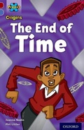 Cover: Project X Origins: Dark Red Book Band, Oxford Level 17: Time: The End of Time - Oxford University Press