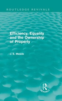 Enlarge image Cover: Efficiency, Equality and the Ownership of Property (Routledge Revivals) - Routledge