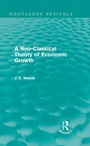 Cover: A Neo-Classical Theory of Economic Growth (Routledge Revivals) - Routledge