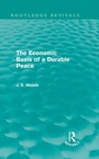 Cover: The Economic Basis of a Durable Peace (Routledge Revivals) - Routledge