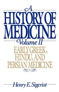 Cover: A History of Medicine: II. Early Greek, Hindu, and Persian Medicine - Oxford University Press Inc