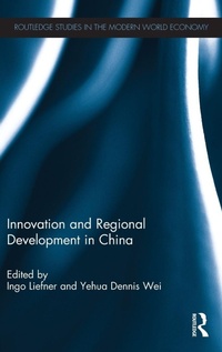 Enlarge image Cover: Innovation and Regional Development in China - Routledge