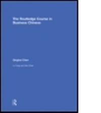 Enlarge image Cover: The Routledge Course in Business Chinese - Routledge