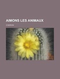 Cover: Aimons Les Animaux - General Books