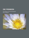 Cover: Die Fremden; Ein Roman Aus Der Gegenwart - General Books