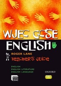 Enlarge image Cover: WJEC GCSE English: Teacher's Guide - Oxford University Press