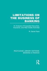 Enlarge image Cover: Limitations on the Business of Banking (RLE Banking & Finance) - Routledge