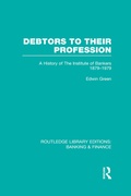 Cover: Debtors to their Profession (RLE Banking & Finance) - Routledge