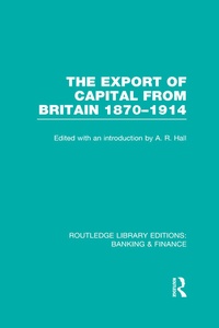 Enlarge image Cover: The Export of Capital from Britain (RLE Banking & Finance) - Routledge
