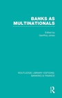 Cover: Banks as Multinationals (RLE Banking & Finance) - Routledge