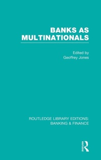 Enlarge image Cover: Banks as Multinationals (RLE Banking & Finance) - Routledge