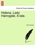 Cover: Helena, Lady Harrogate. A tale. - British Library, Historical Print Editions