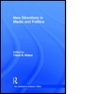 Cover: New Directions in Media and Politics - Routledge