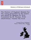 Cover: The History of England. Related for the rising generation by M. Guizot, and edited by Madame de Witt. Translated by M. Thomas. With illustrations. Volume the First - British Library, Historical Print Editions
