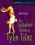 Cover: Oxford Playscripts: The Turbulent Term of Tyke Tiler - Oxford University Press