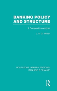 Enlarge image Cover: Banking Policy and Structure (RLE Banking & Finance) - Routledge