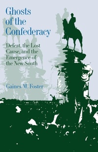 Enlarge image Cover: Ghosts of the Confederacy - Oxford University Press Inc