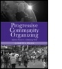 Cover: Progressive Community Organizing - Routledge