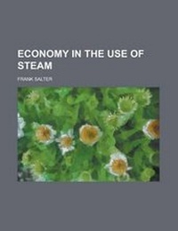 Enlarge image Cover: Economy in the Use of Steam - Rarebooksclub.com