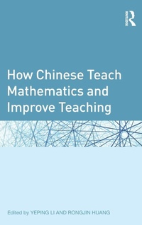 Enlarge image Cover: How Chinese Teach Mathematics and Improve Teaching - Routledge
