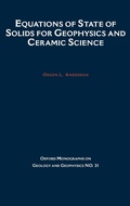 Cover: Equations of State of Solids in Geophysics and Ceramic Science - Oxford University Press Inc