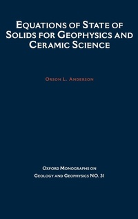 Enlarge image Cover: Equations of State of Solids in Geophysics and Ceramic Science - Oxford University Press Inc