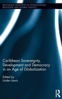 Cover: Caribbean Sovereignty, Development and Democracy in an Age of Globalization - Routledge
