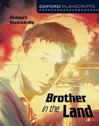 Enlarge image Cover: Oxford Playscripts: Brother in the Land - Oxford University Press