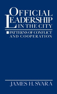 Enlarge image Cover: Official Leadership in the City - Oxford University Press Inc