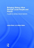 Cover: Bringing History Alive through Local People and Places - Routledge