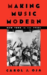 Enlarge image Cover: Making Music Modern - Oxford University Press Inc