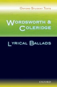 Enlarge image Cover: Oxford Student Texts: Wordsworth and Coleridge: Lyrical Ballads - Oxford University Press