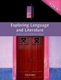 Enlarge image Cover: Exploring Language & Literature for AQA A - Oxford University Press