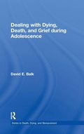 Cover: Dealing with Dying, Death, and Grief during Adolescence - Routledge