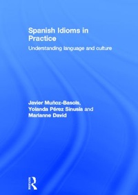 Abbildung von: Spanish Idioms in Practice - Routledge