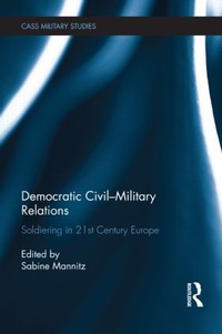 Bild vergrößern Bild: Democratic Civil-Military Relations - Routledge