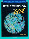 Cover: Design and Technology: Textile Technology to GCSE - Oxford University Press