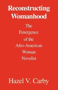 Enlarge image Cover: Reconstructing Womanhood - Oxford University Press Inc