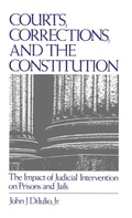 Cover: Courts, Corrections, and the Constitution - Oxford University Press