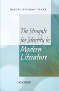 Cover: Oxford Student Texts: The Struggle for Identity in Modern Literature - Oxford University Press